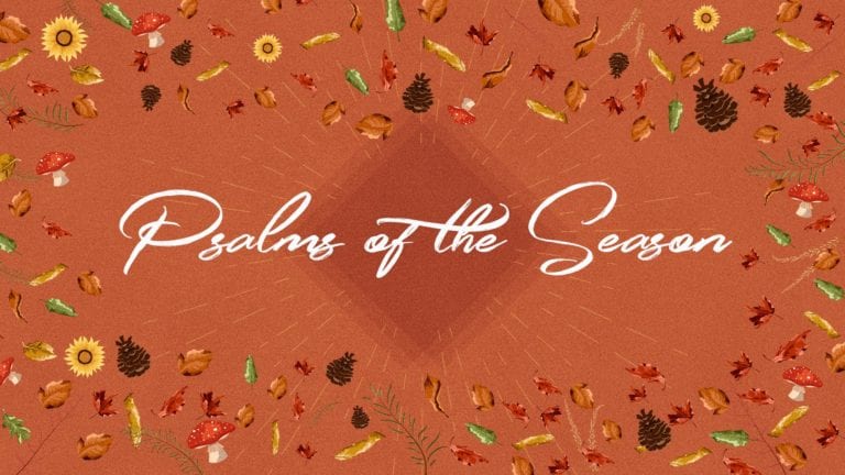Psalms of the Season #4